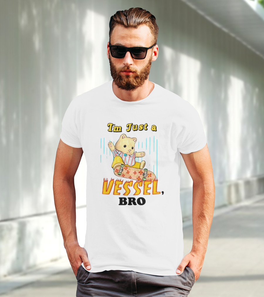 Im Just A Vessel Bro Skateboarding Bear T-Shirt