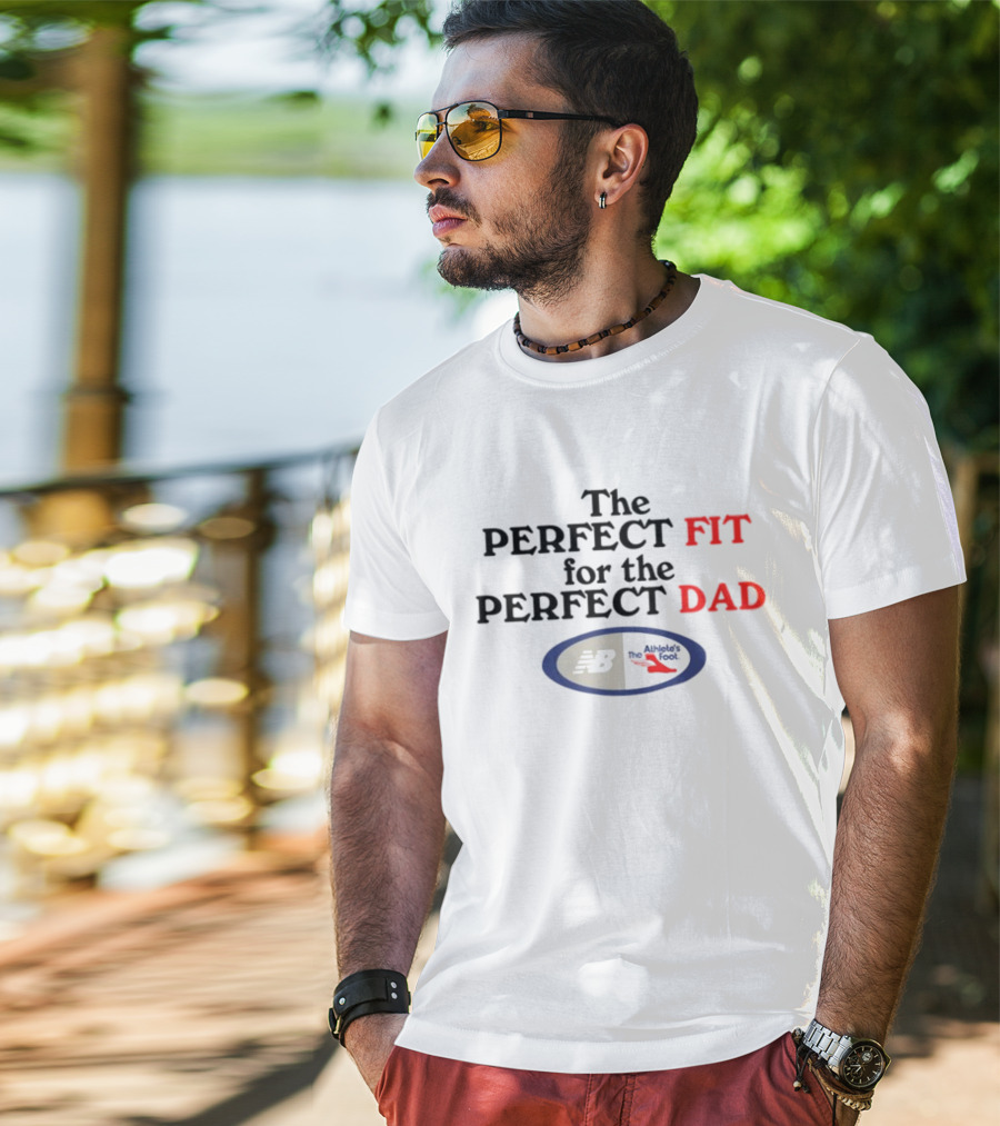 The Perfect Fit For The Perfect Dad The Athlete's Foot New Balance T-Shirt