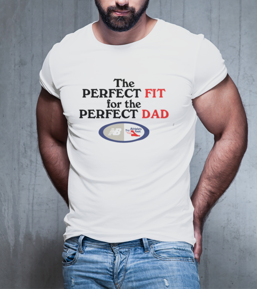 The Perfect Fit For The Perfect Dad The Athlete's Foot New Balance T-Shirt