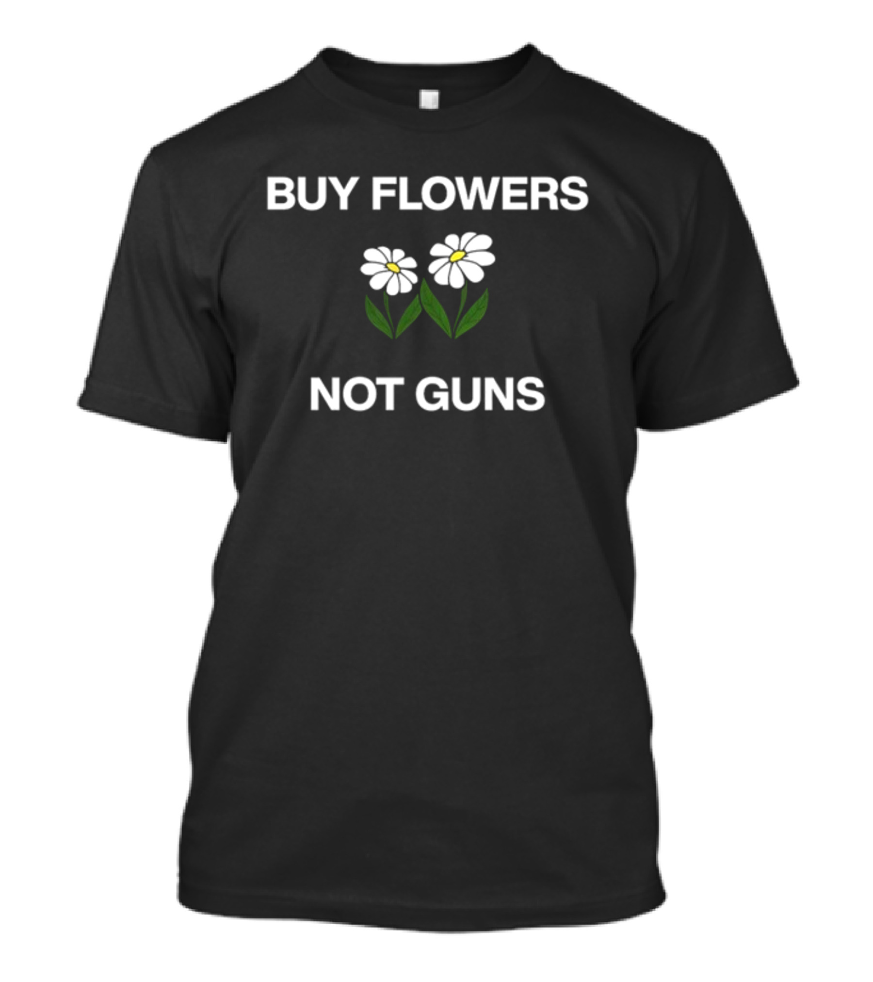 Buy Flowers Not Guns White Daisies Green Leaves T-Shirt