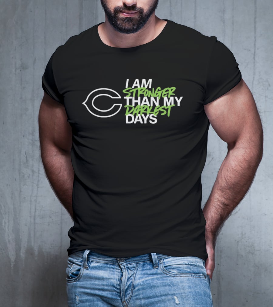 Chicago Bears I Am Stronger Than My Darkest Days T-Shirt