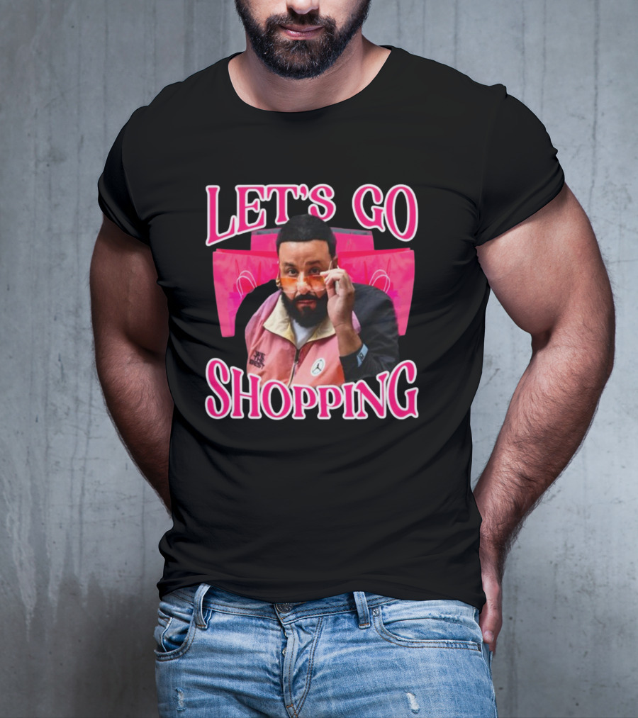 LET'S GO SHOPPING DJ KHALED T-Shirt