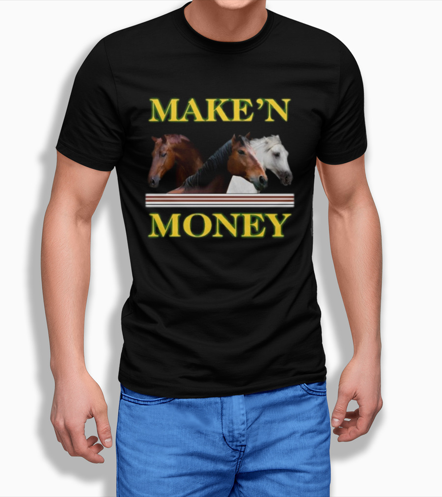 MAKE'N MONEY Horse Trio T-Shirt