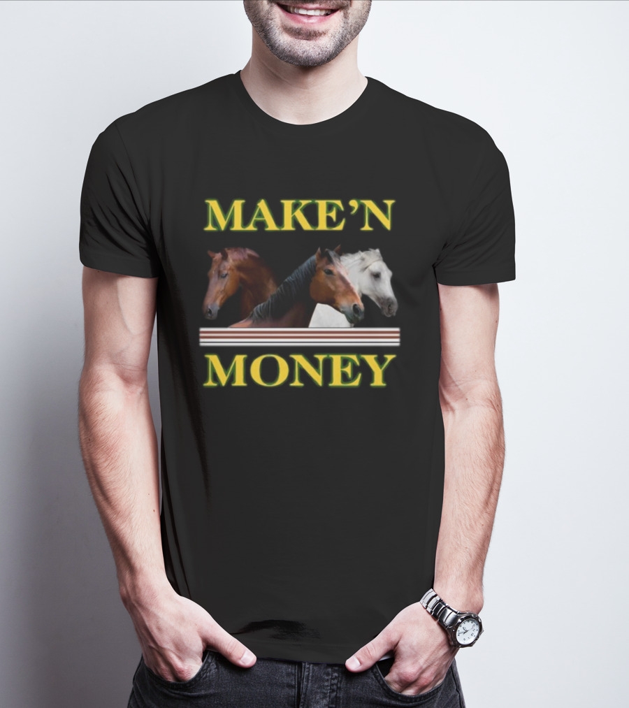 MAKE'N MONEY Horse Trio T-Shirt