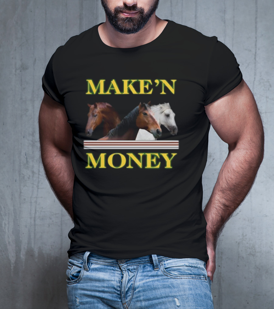 MAKE'N MONEY Horse Trio T-Shirt