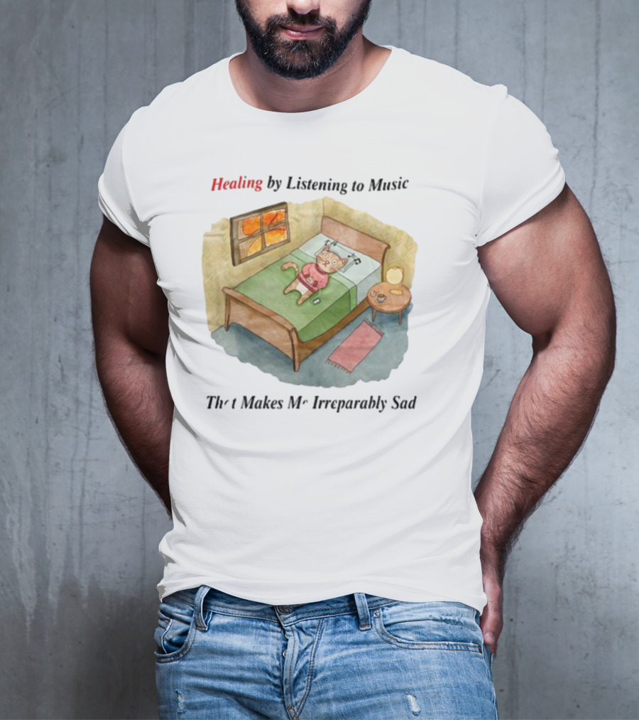 Healing By Listening To Music That Makes Me Irreparably Sad Bear On Bed With Phone And Candle Scene T-Shirt