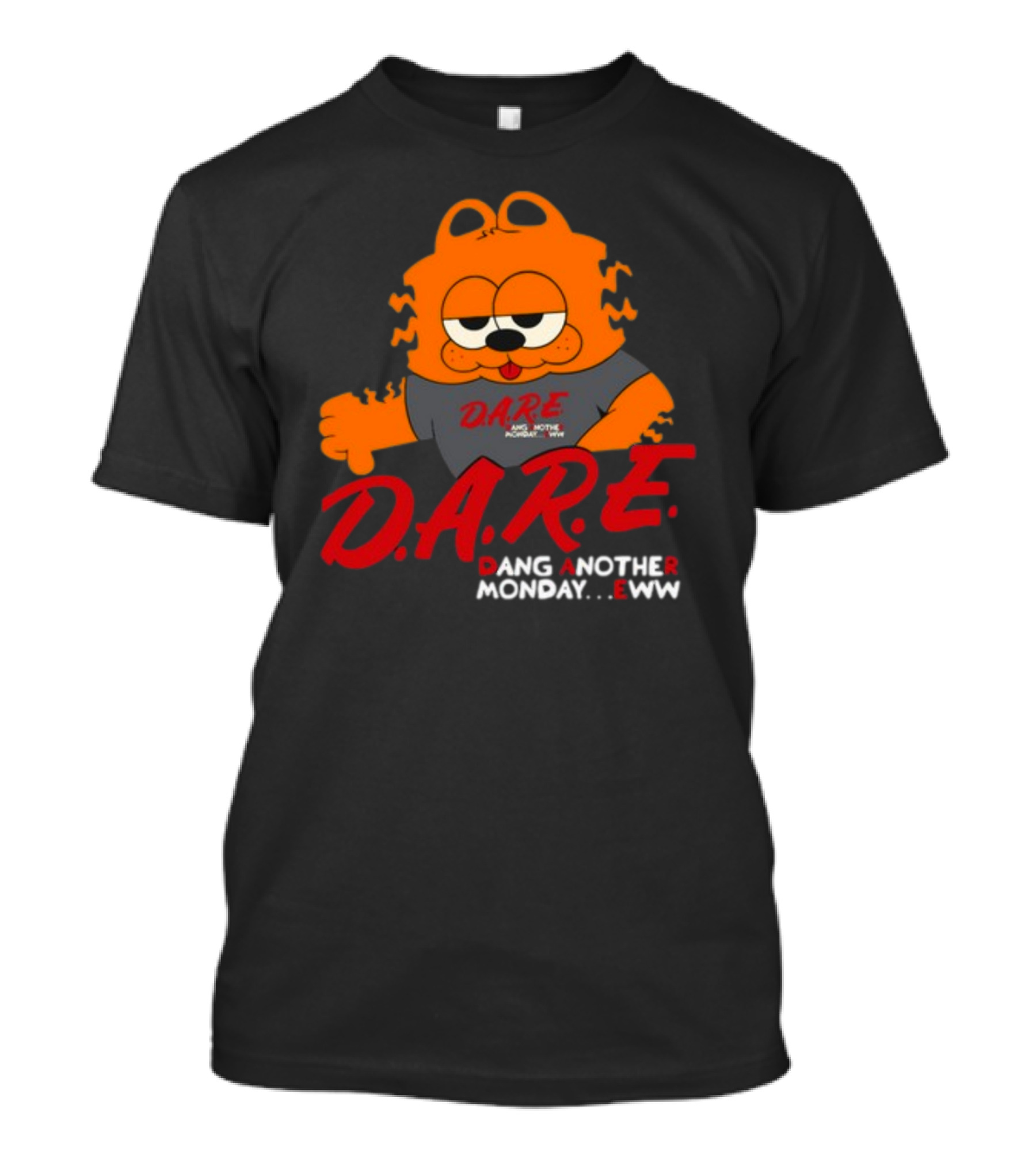 D.A.R.E Garfield Dang Another Monday Eww T-Shirt