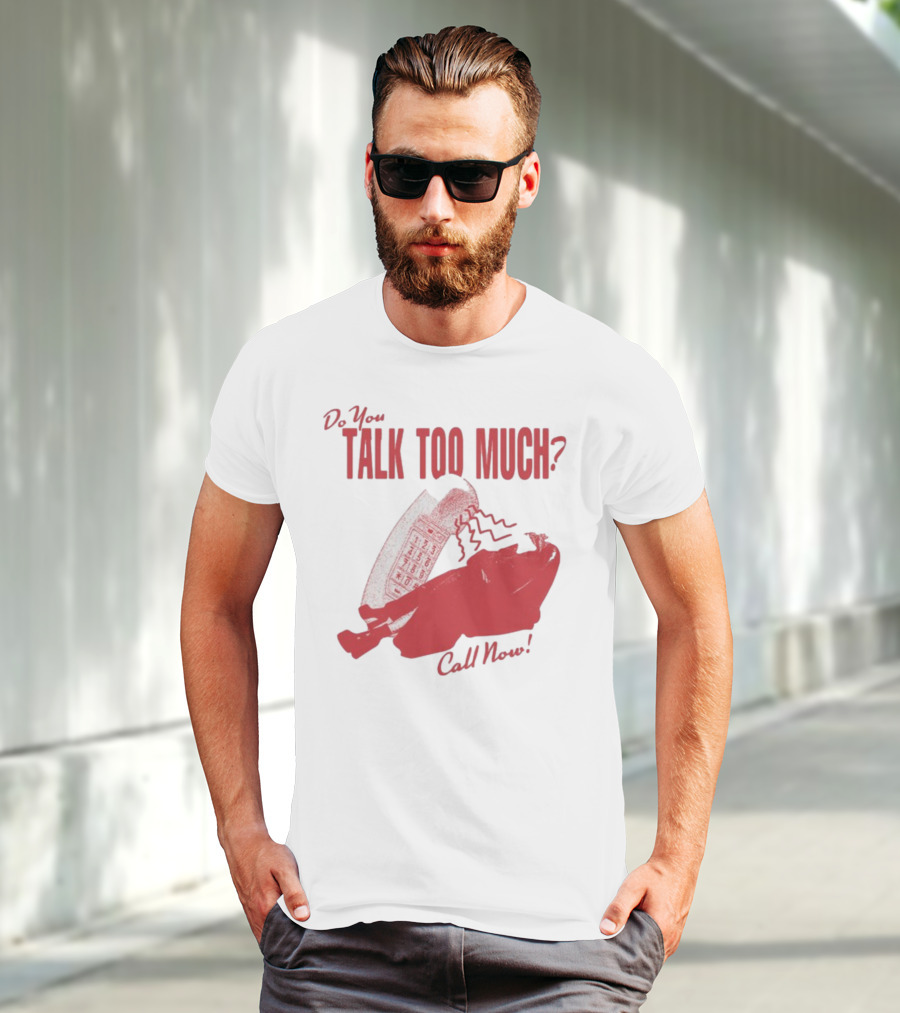 Do You Talk Too Much Call Now 1800 Renee With Red Telephone T-Shirt