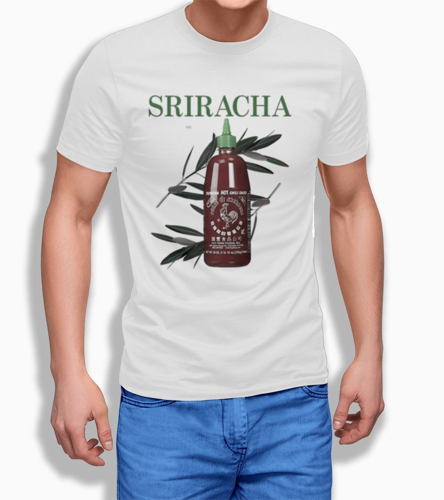 Sriracha You Can Pretty Much Put It On Everything Middleclassfancy Hot Chili Sauce Bottle T-Shirt