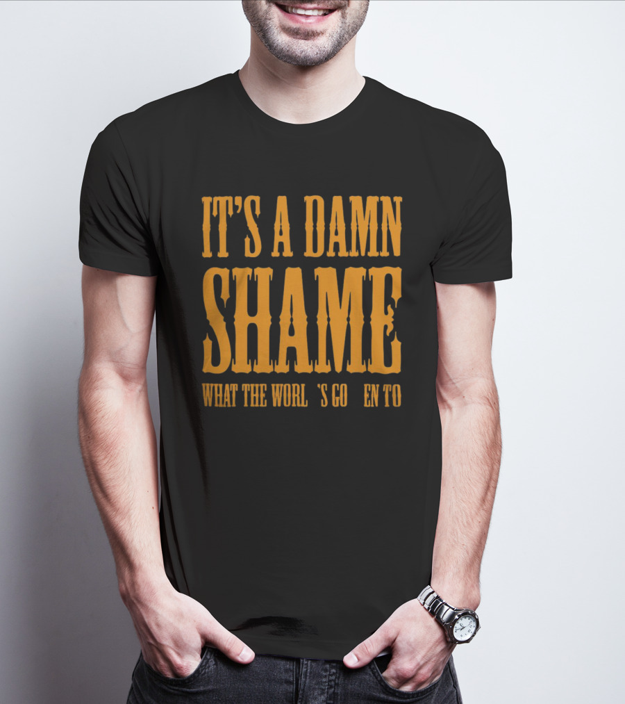 It's A Damn Shame What The World's Gotten To Oliver Anthony T-Shirt