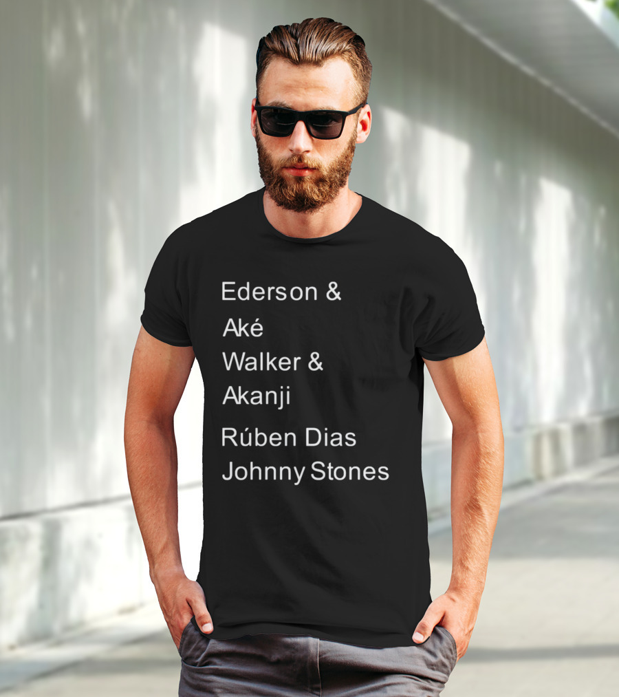 Ederson And Aké Walker And Akanji Rúben Dias Johnny Stones Football Lineup T-Shirt