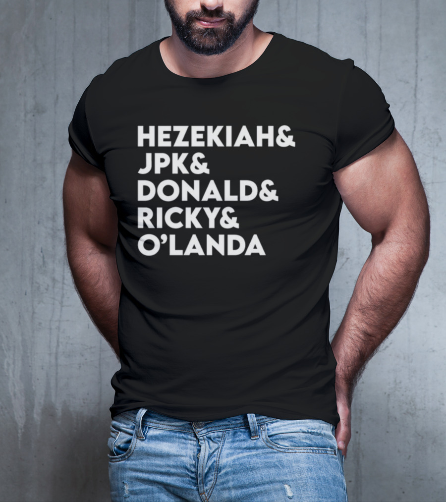 Hezekiah And Jpk And Donald And Ricky And O'landa New T-Shirt