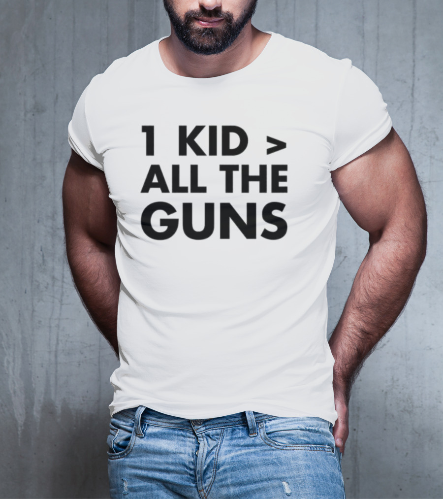 1 Kid Greater Than All The Guns T-Shirt