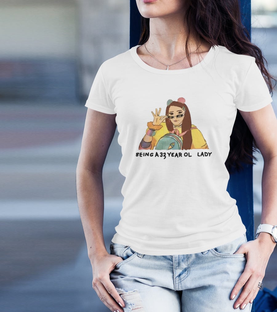 Being A 33 Year Old Lady Trendy Fashion Vibes T-Shirt