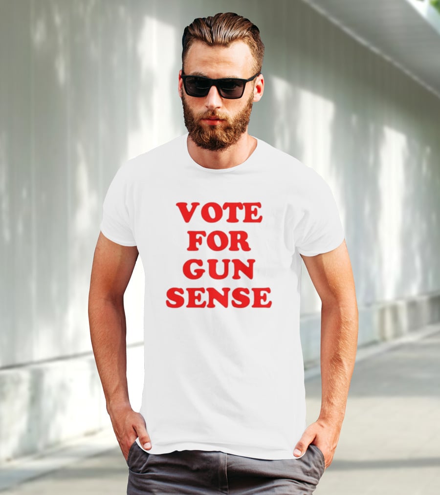 VOTE FOR GUN SENSE T-Shirt