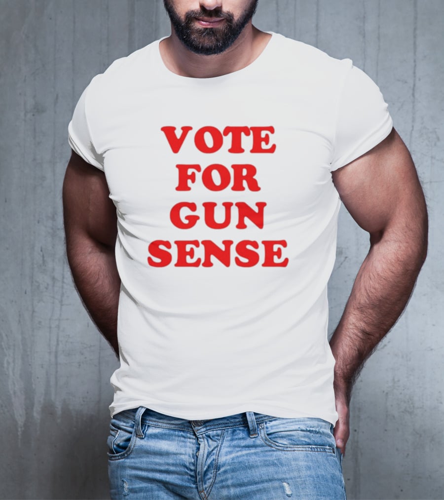 VOTE FOR GUN SENSE T-Shirt