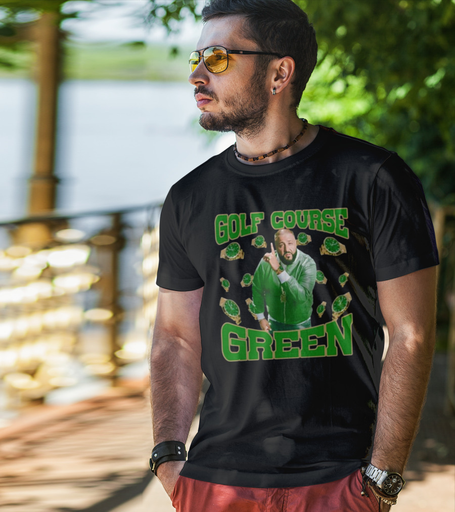 GOLF COURSE GREEN DJ KHALED FUNNYAHHTEES WATCHES T-Shirt