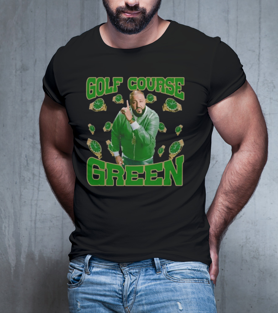 GOLF COURSE GREEN DJ KHALED FUNNYAHHTEES WATCHES T-Shirt