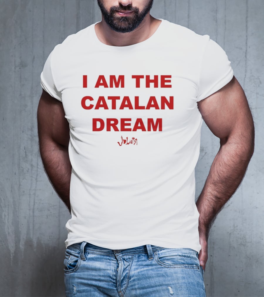 I Am The Catalan Dream Red Text With Signature T-Shirt