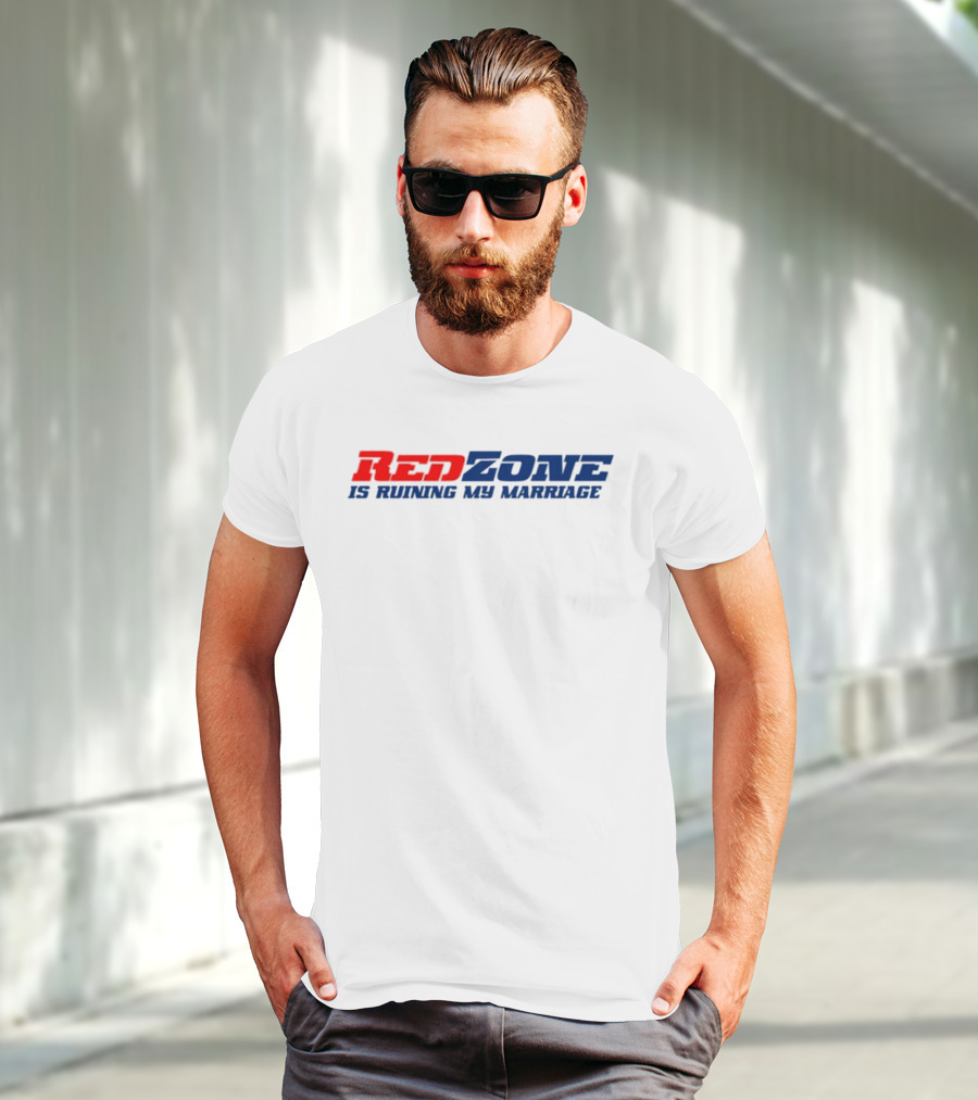 Middle Class Fancy Red Zone Is Ruining My Marriage NFL Humor T-Shirt