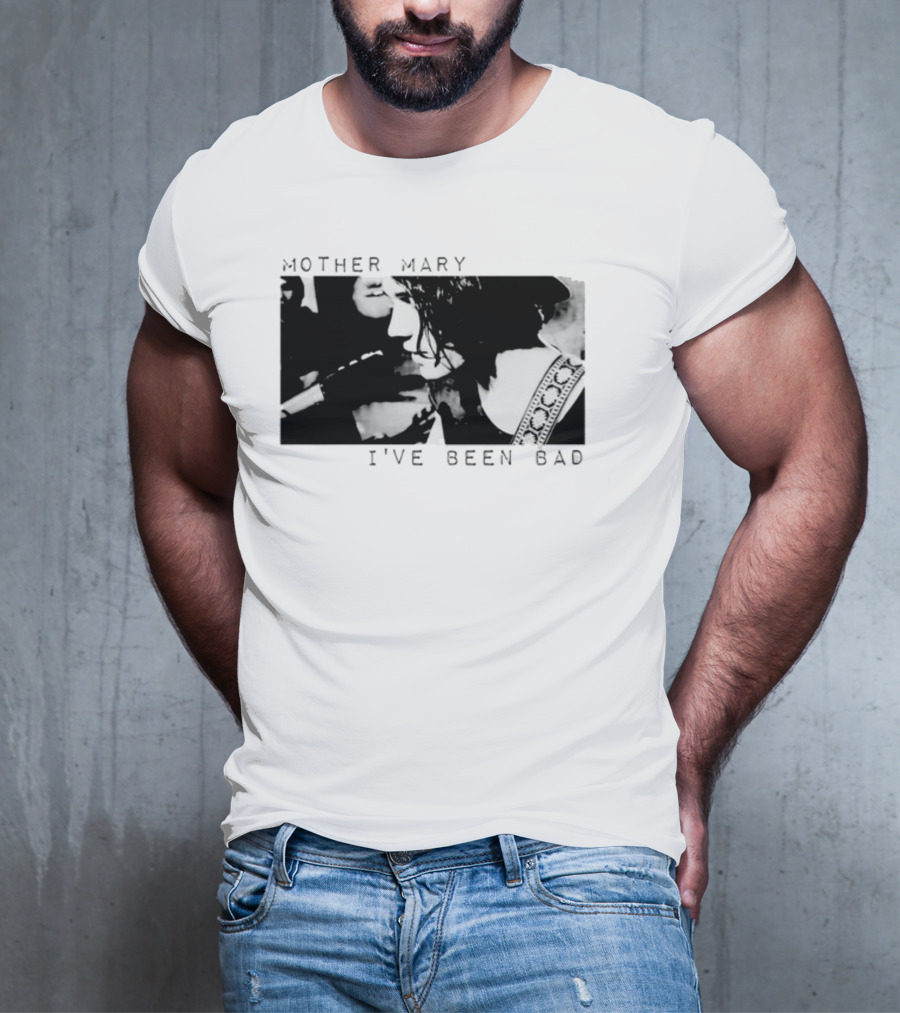 Mother Mary I've Been Bad Black And White Musician T-Shirt