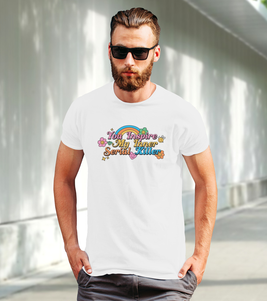 Threadheads You Inspire My Inner Serial Killer Rainbow Smiley Flower T-Shirt