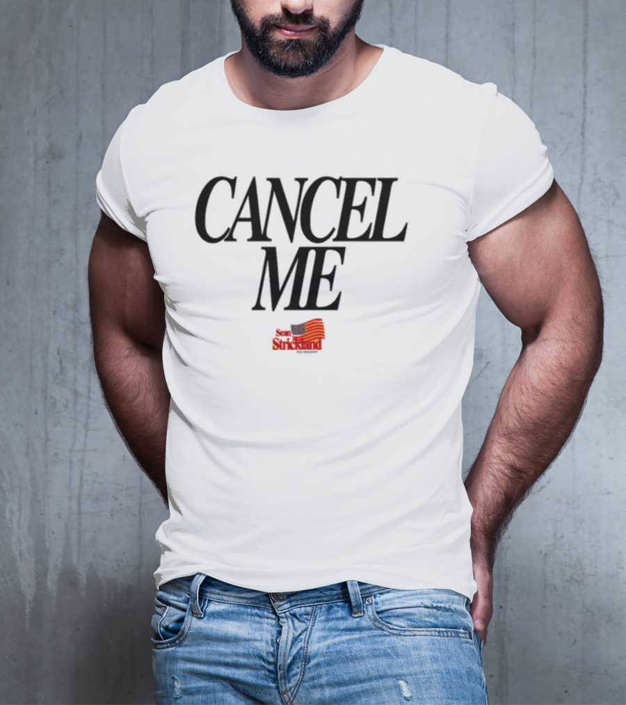 Cancel Me Sean Strickland American Flag T-Shirt