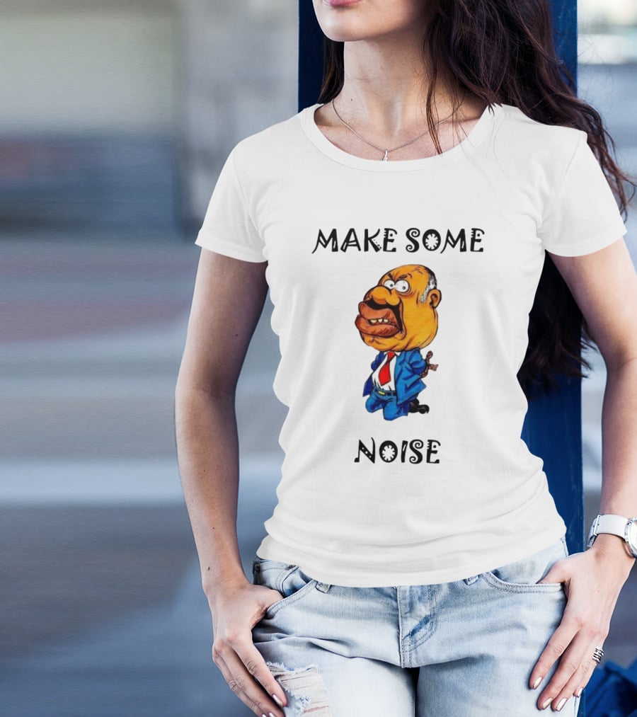 MAKE SOME NOISE Angry Cartoon Character In Suit And Tie T-Shirt
