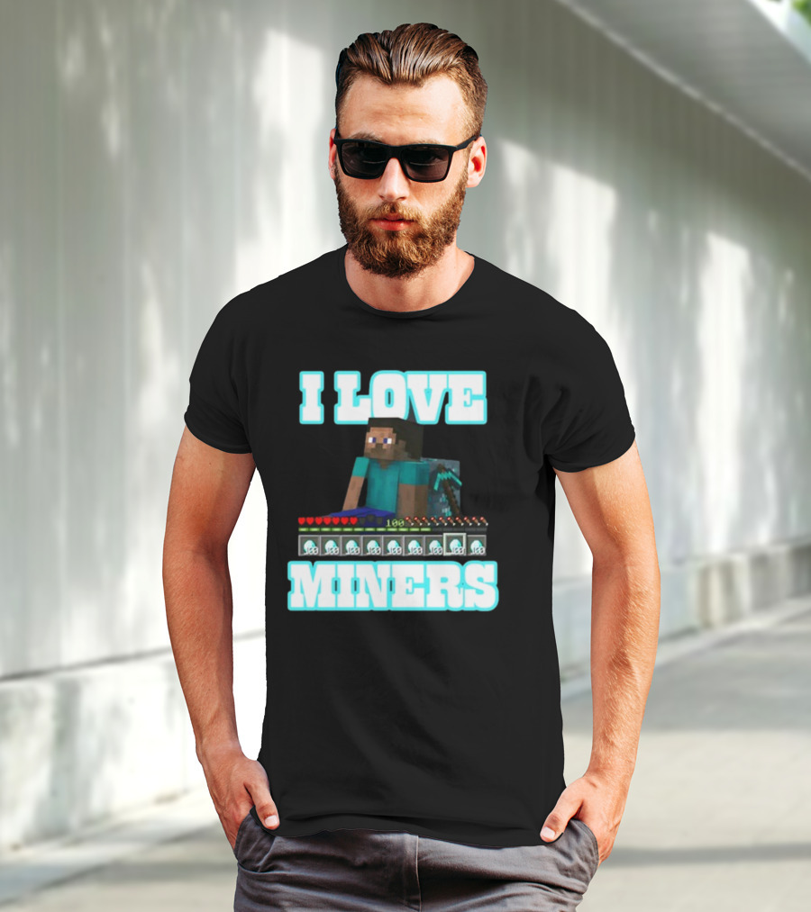 I Love Miners Pixel Block Adventure By Hahafunnyclothing T-Shirt