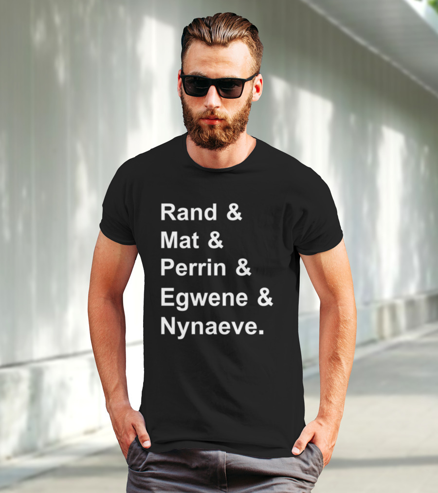 Rand And Mat And Perrin And Egwene And Nynaeve Wheel Of Time Characters T-Shirt