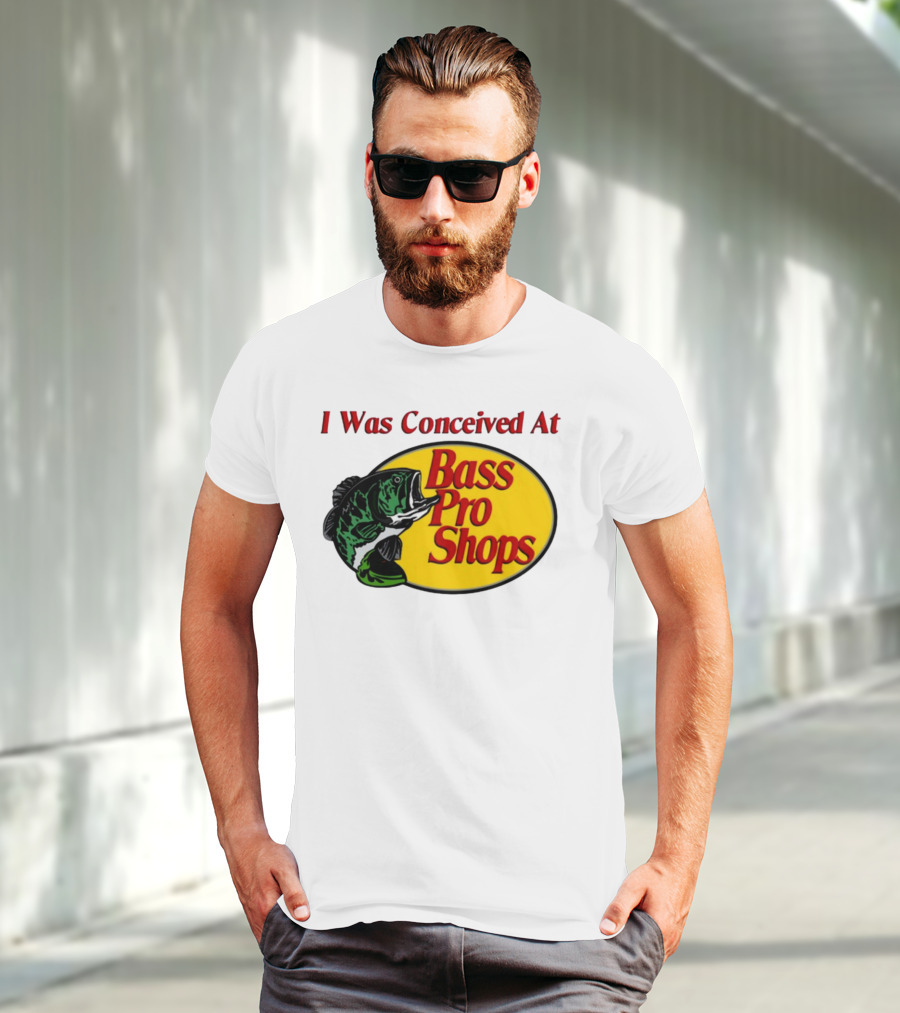I Was Conceived At Bass Pro Shops Bass Fish T-Shirt