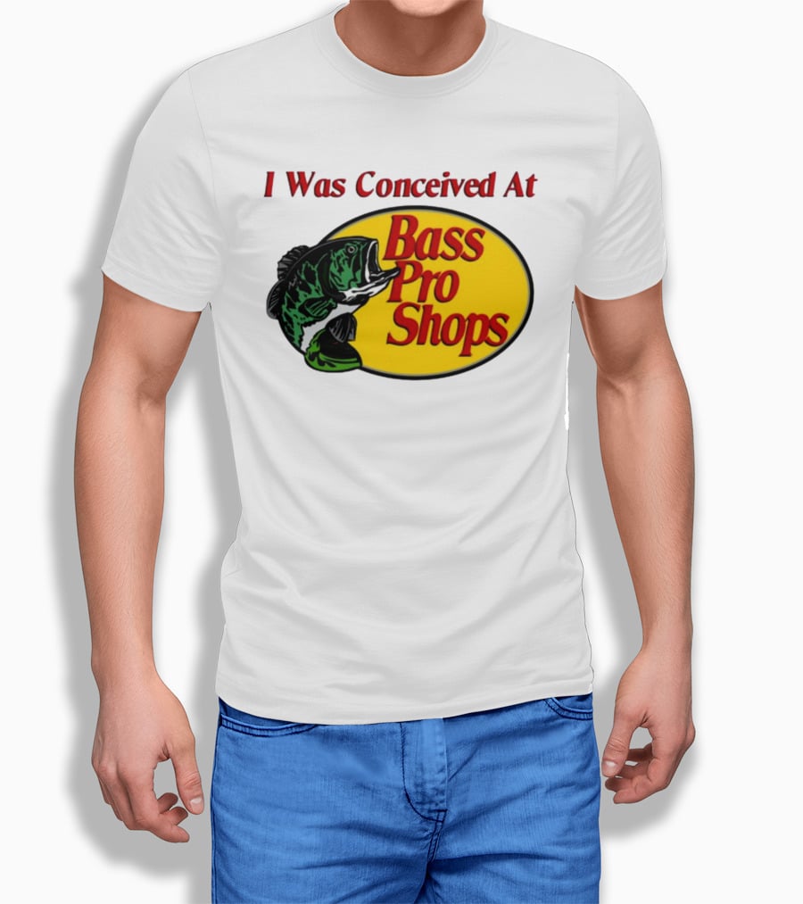 I Was Conceived At Bass Pro Shops Bass Fish T-Shirt