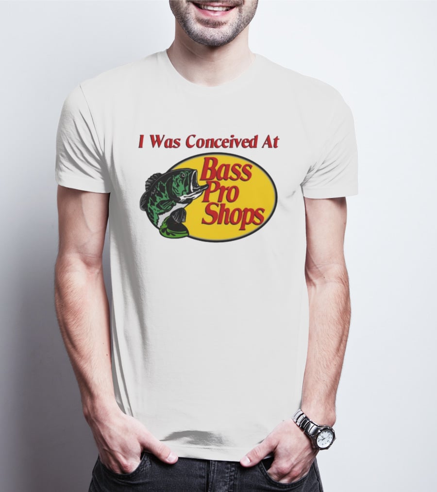 I Was Conceived At Bass Pro Shops Bass Fish T-Shirt