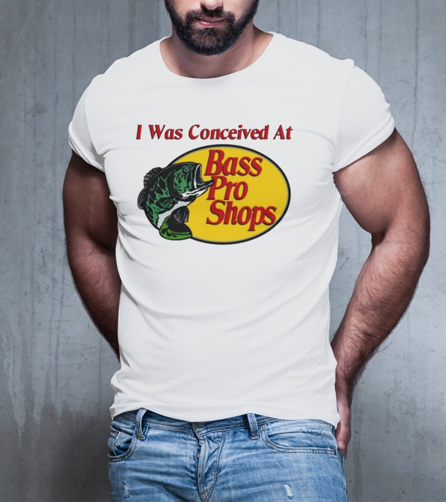 I Was Conceived At Bass Pro Shops Bass Fish T-Shirt