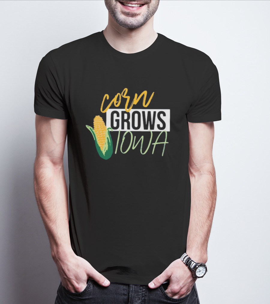 Corn Grows Iowa Corn Cob Iowa Agriculture T-Shirt