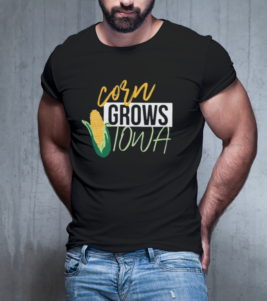 Corn Grows Iowa Corn Cob Iowa Agriculture T-Shirt