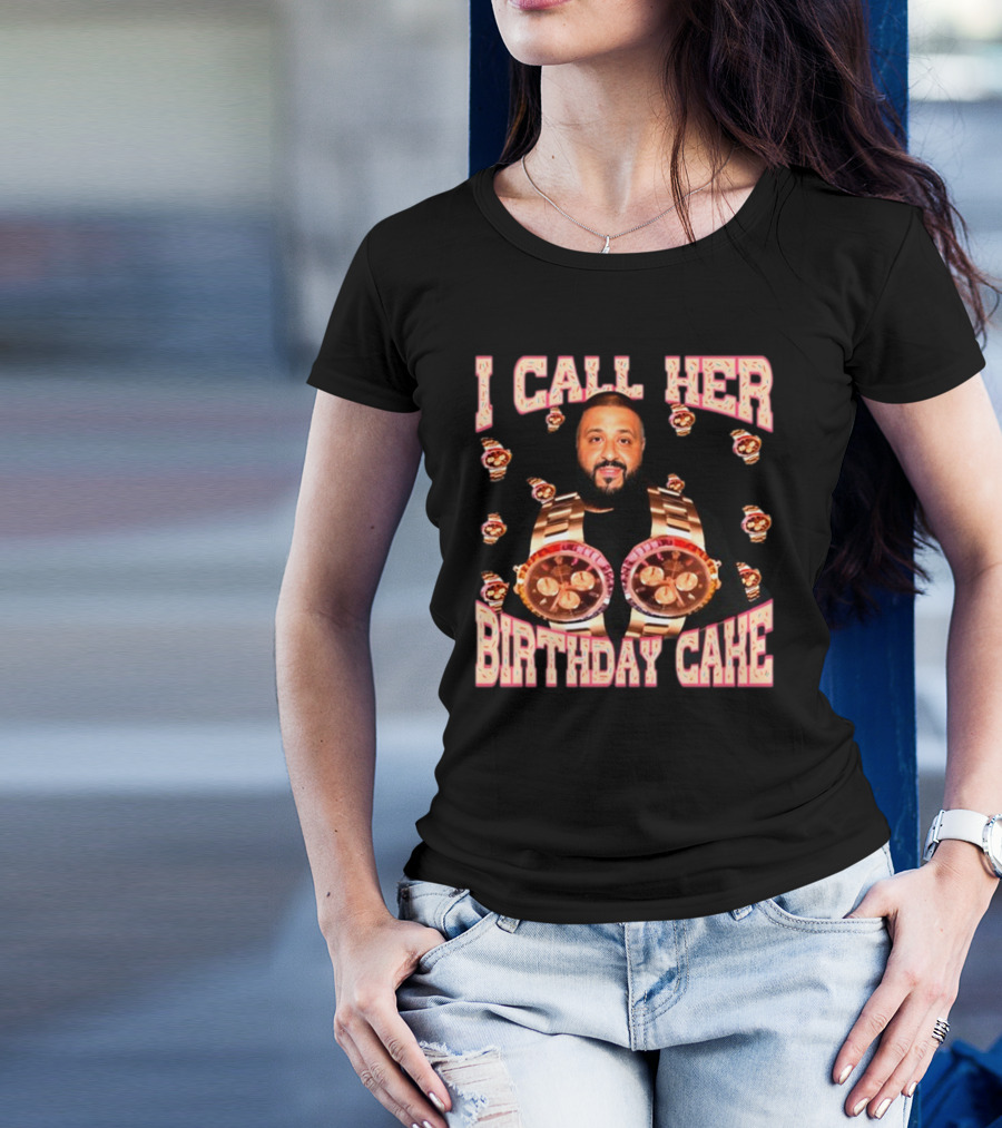 I Call Her Birthday Cake Watches DJ T-Shirt