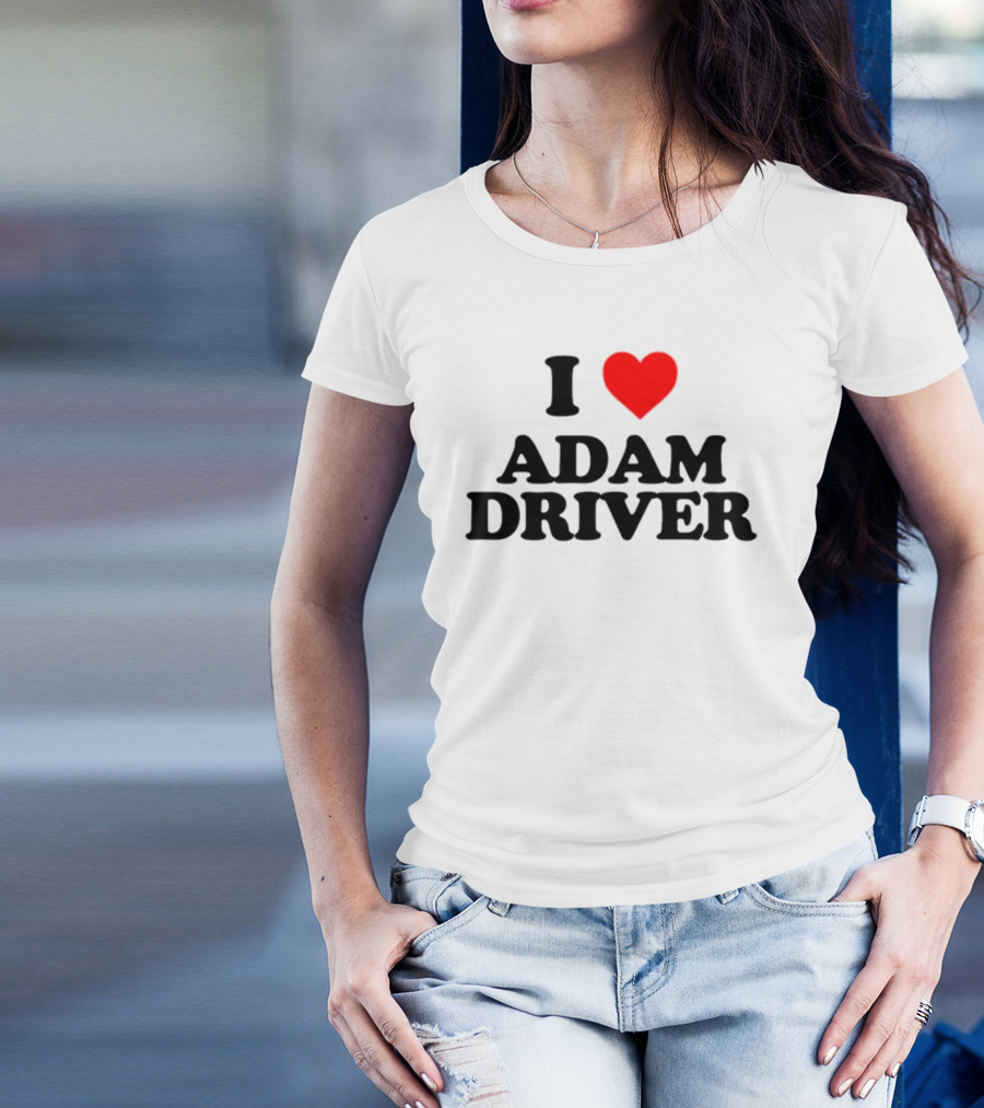 I Heart Adam Driver T-Shirt