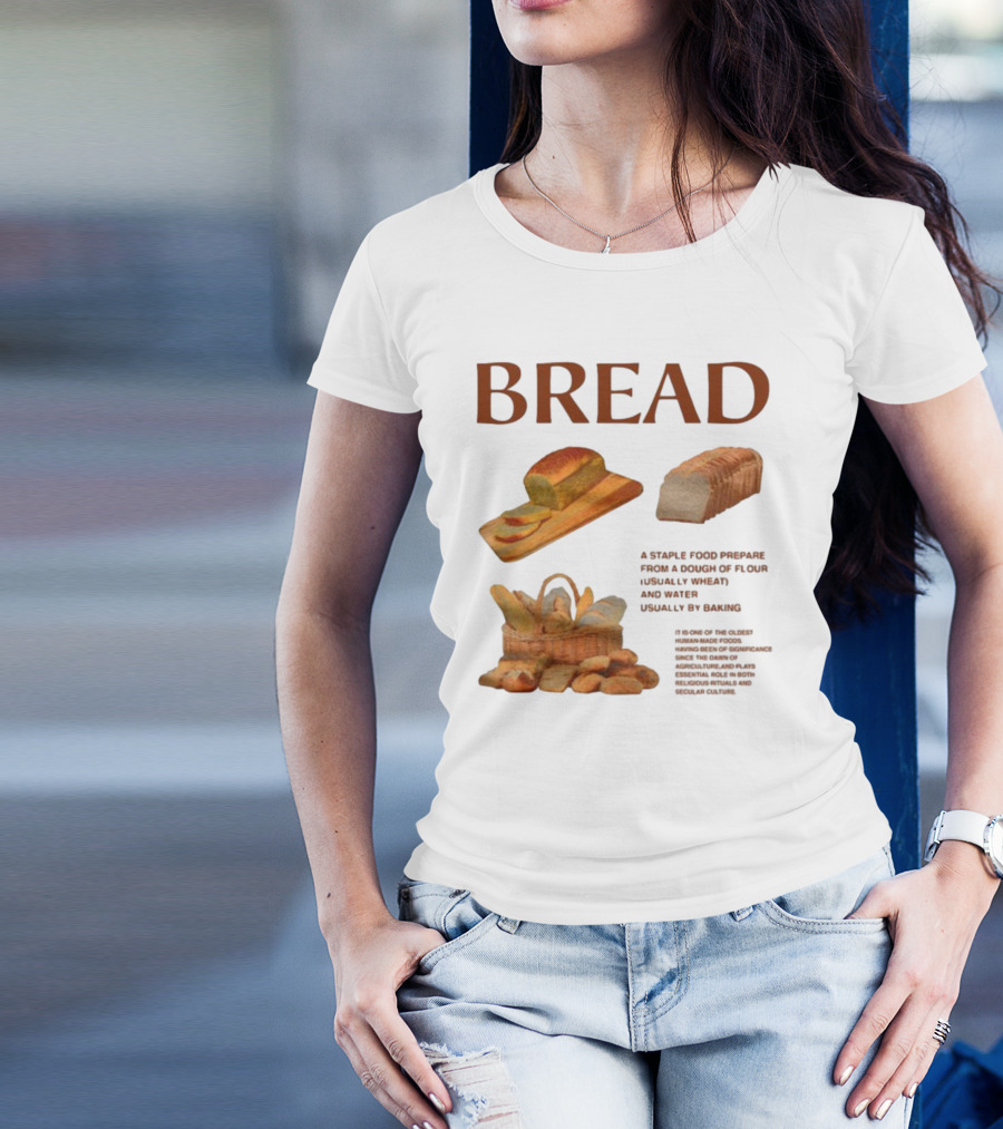 Breadgroup Bread Is A Staple Food Prepared From A Dough Of Flour And Water Usually By Baking T-Shirt