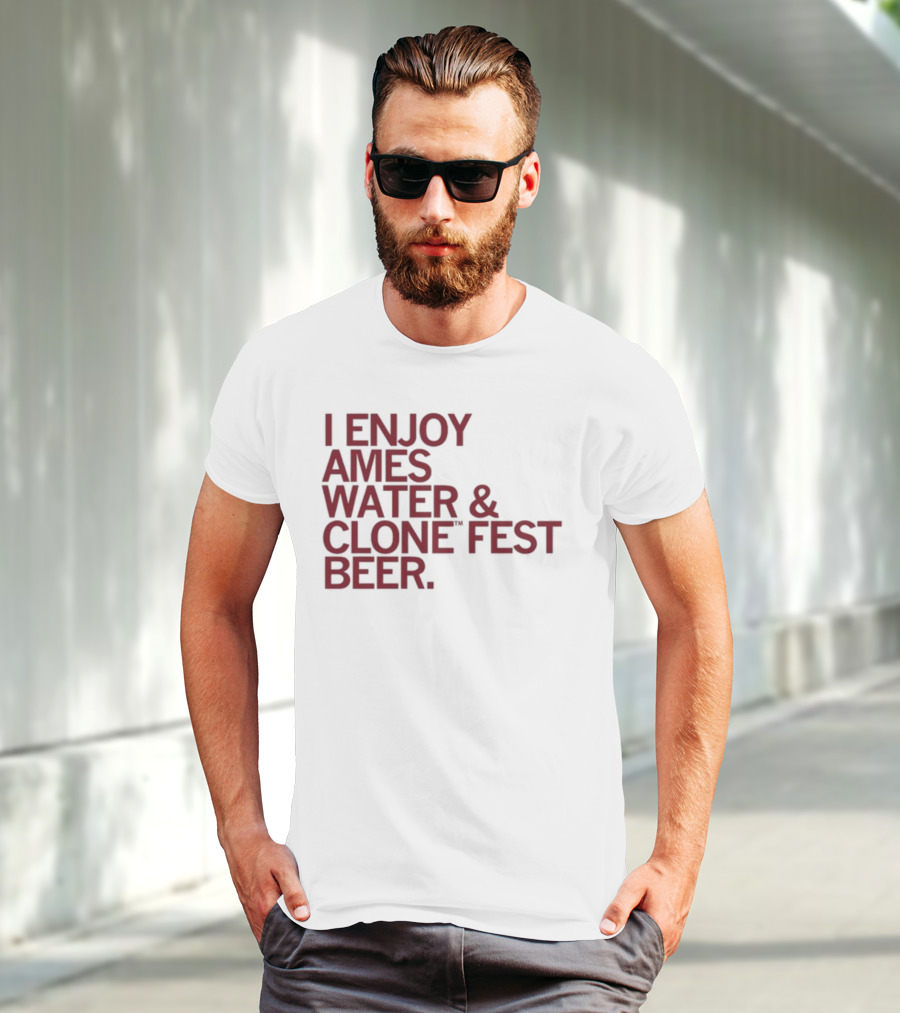 Raygun I Enjoy Ames Water And Clone Fest Beer Text T-Shirt
