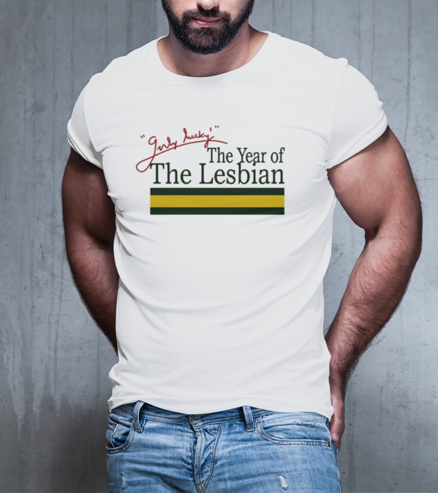 Girly Lucky The Year Of The Lesbian T-Shirt