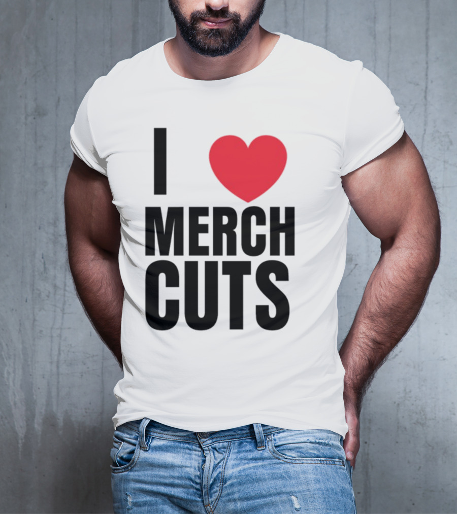 I Love Merch Cuts Cliffdiverok T-Shirt