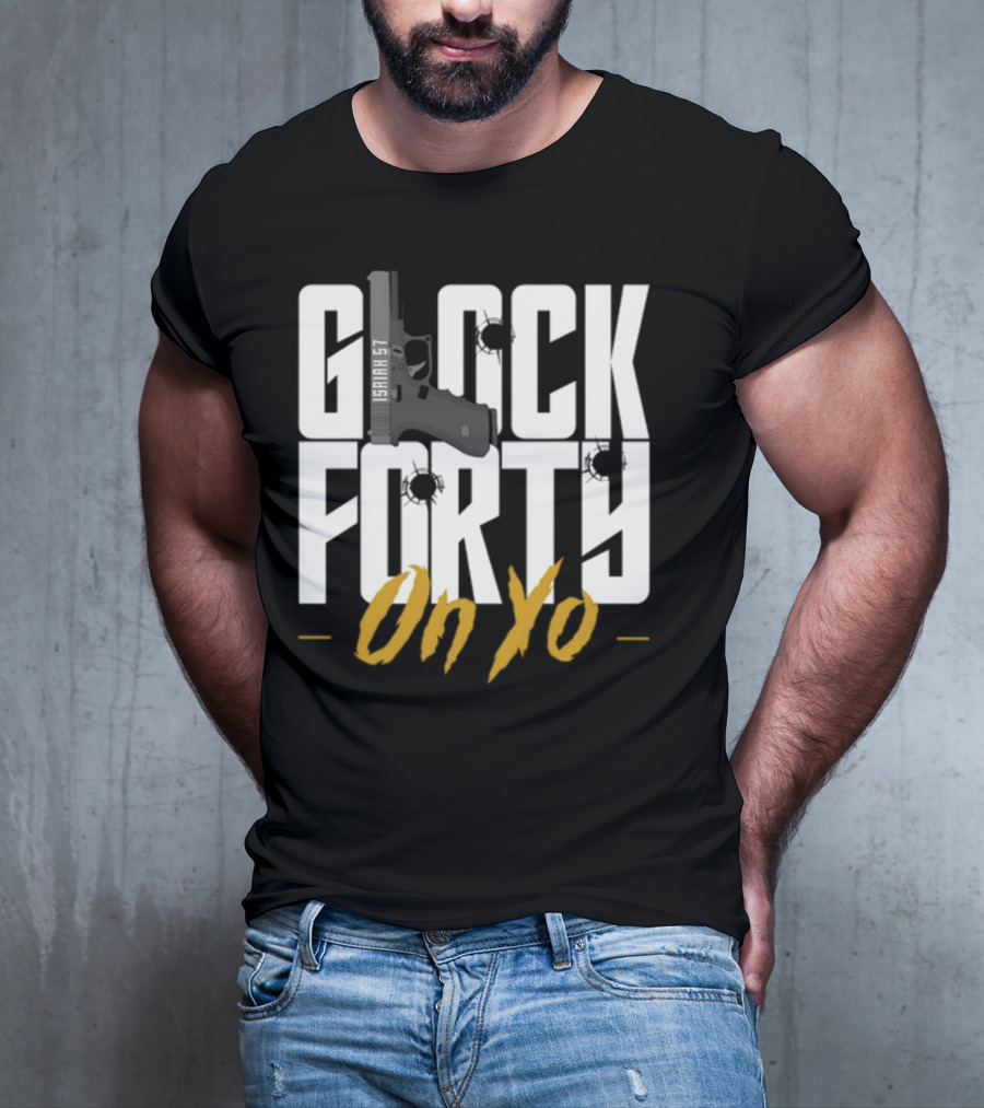 Glock Forty On Yo Isaiah 57 Bullet Holes T-Shirt