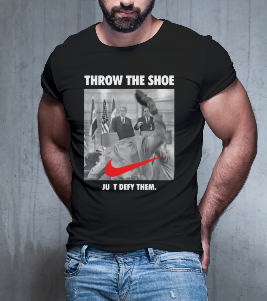 Throw The Shoe Just Defy Them Parody Bloodedthebrave T-Shirt