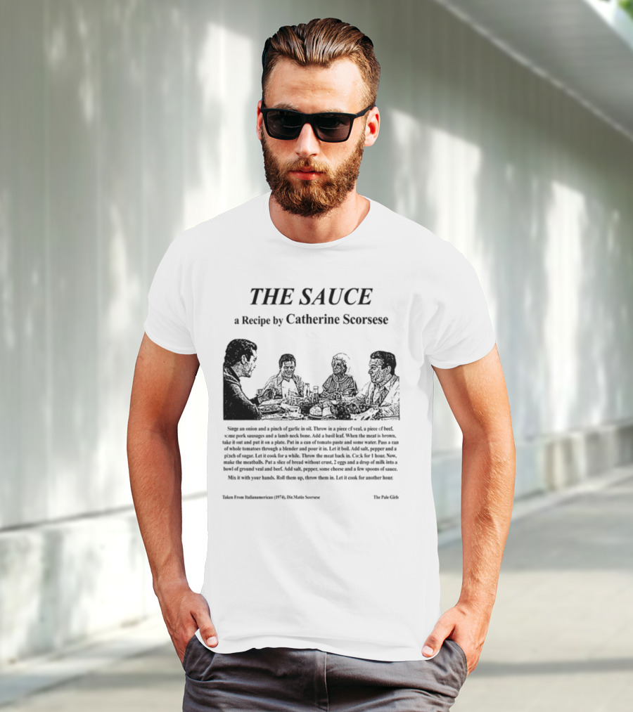 THE SAUCE A Recipe By Catherine Scorsese From Italianamerican 1974 Martin Scorsese The Pale Girls T-Shirt