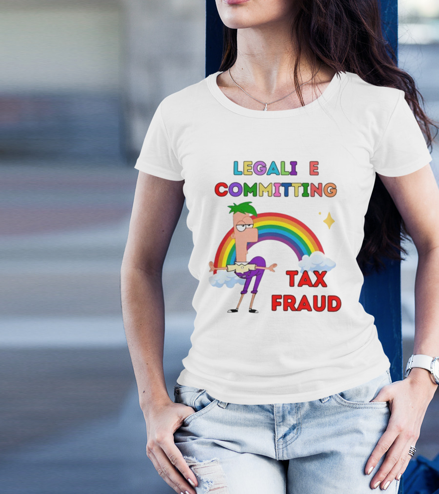 Bejeweledstickers Legalize Committing Tax Fraud Rainbow Character T-Shirt