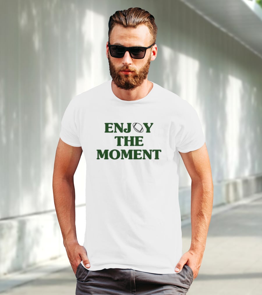 Enjoy The Moment Football Phrase T-Shirt