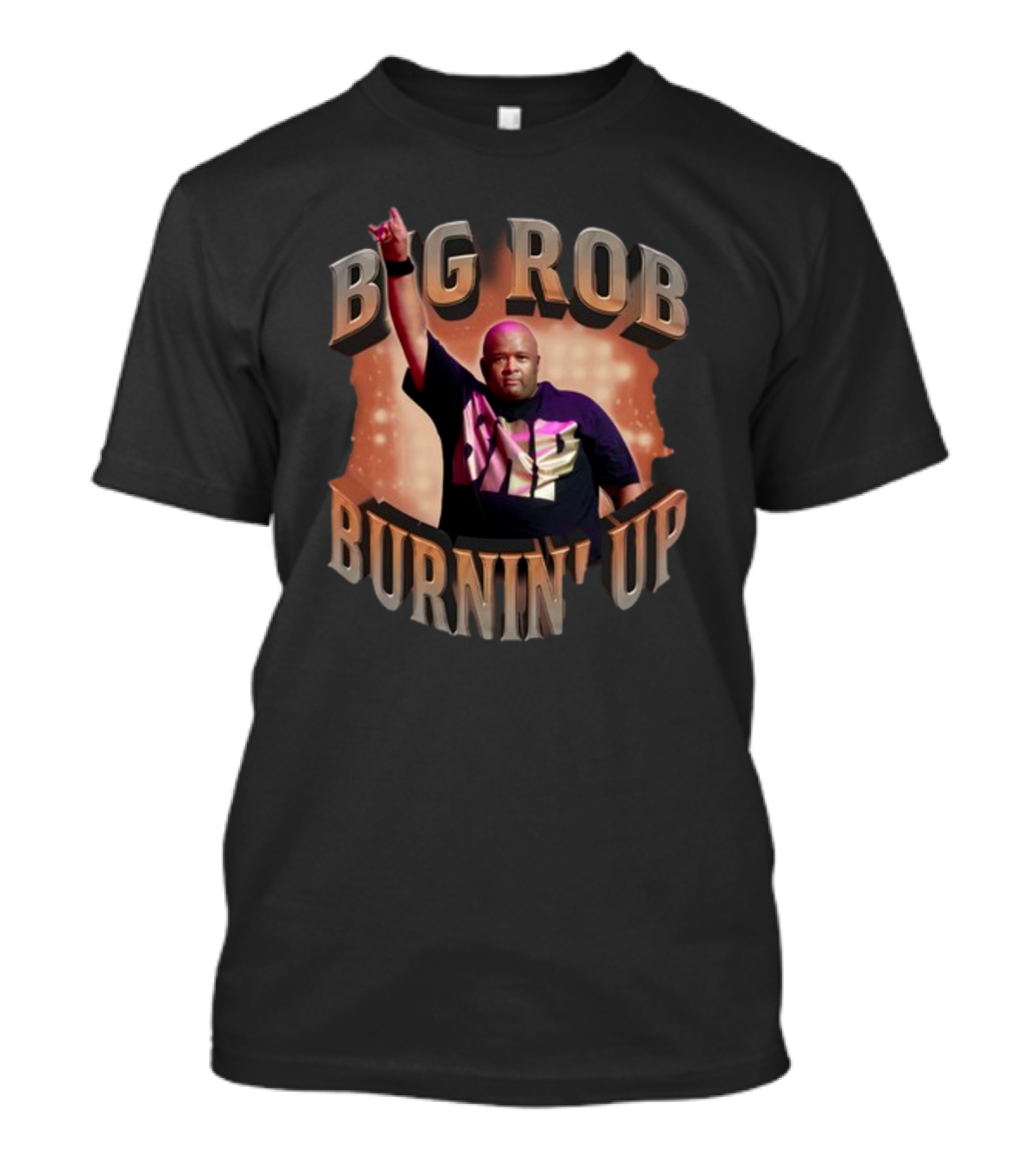 Jonasbrothers Big Rob Burnin' Up Big Rob Burnin' Up T-Shirt