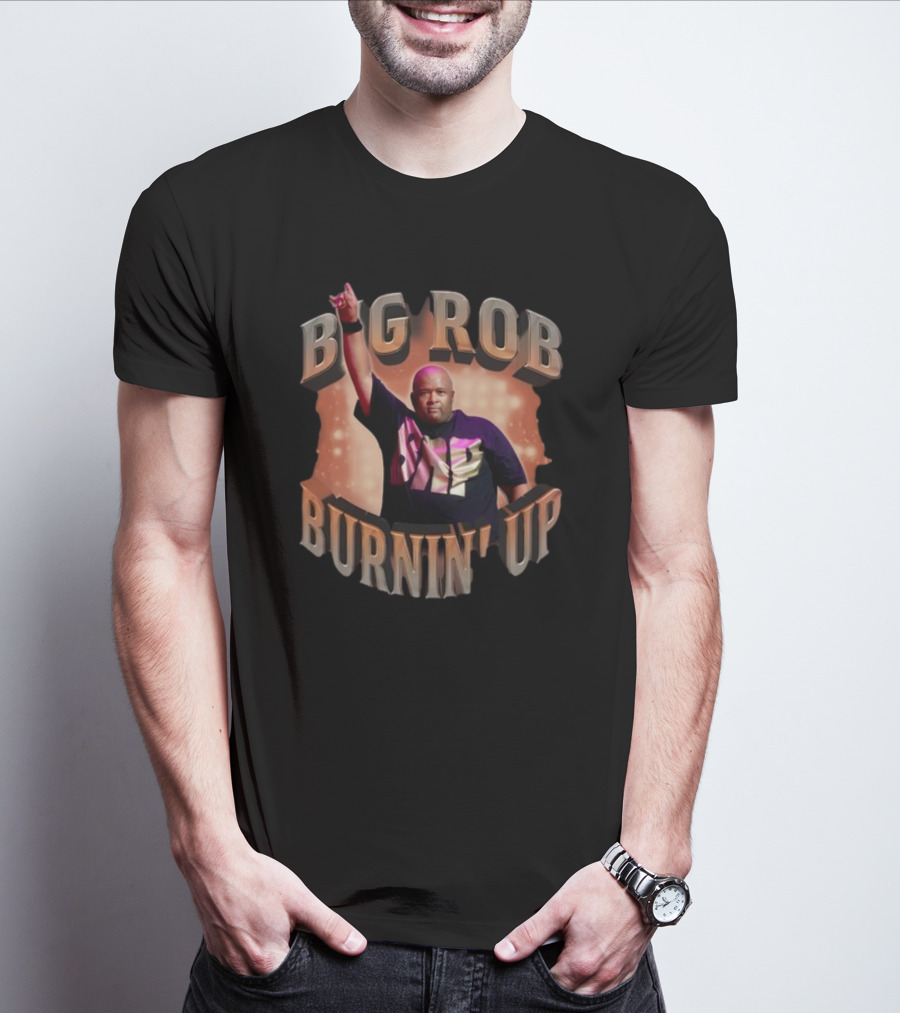 Jonasbrothers Big Rob Burnin' Up Big Rob Burnin' Up T-Shirt