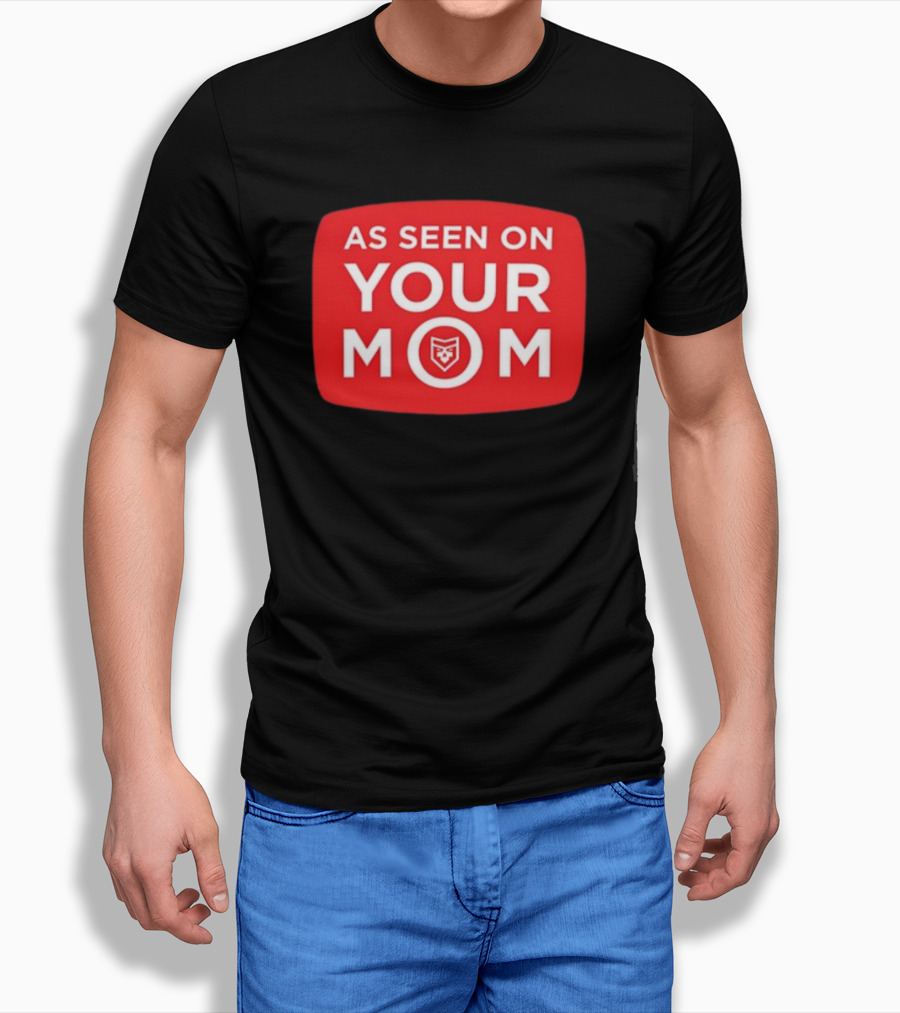 As Seen On Your Mom TV Parody With Red Retro Iconic T-Shirt